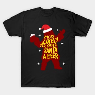 Most Likely To Offer Santa A Beer T-Shirt